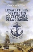 LES AVENTURES DES PILOTES DE L'ESTUAIRE DE LA GIRONDE