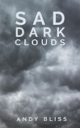 SAD DARK CLOUDS  (edición en inglés)