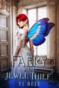 THE FAERY & THE JEWEL THIEF