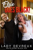 ELSIE GOES BLACK!