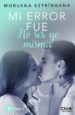 mi error fue no ser yo misma. parte i (ebook)-9788408155805 mi error fue no ser yo misma. parte i (ebook) 9788408155805