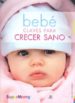 bebe: claves para crecer sano-9788466221405 bebe: claves para crecer sano 9788466221405