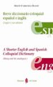breve diccionario coloquial español e ingles (argot y sus afines) = a shorter english and spanish colloquial dictionary (slang and its analogues)-9788476284605 breve diccionario coloquial español e ingles (argot y sus afines) = a shorter english and spanish colloquial dictionary (slang and its analogues) 9788476284605