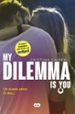 un nuevo amor. o dos... (my dilemma is you i)-9788491290315 un nuevo amor. o dos... (my dilemma is you i) 9788491290315