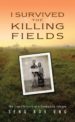 i survived the killing fields (ebook)-9781623091125 i survived the killing fields (ebook) 9781623091125