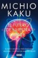 el futuro de nuestra mente-9788499923925 el futuro de nuestra mente 9788499923925