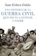 una historia de la guerra civil que no va a gustar a nadie-9788408114635 una historia de la guerra civil que no va a gustar a nadie 9788408114635