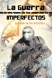 la guerra de los imperfectos (ebook)-9788494529535 la guerra de los imperfectos (ebook) 9788494529535