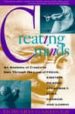 CREATING MINDS : AN ANATOMY OF CREATIVITY SEEN THROUGH THE LIVES OF FREUD, EINSTEIN, PICASSO, STRAVINSKY, ELIOT, GRAHAM, AND GANDHI HOWARD GARDNER