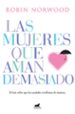 las mujeres que aman demasiado-9788416076345 las mujeres que aman demasiado 9788416076345