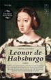 leonor de habsburgo: reina consorte de portugal y de francia-9788497637145 leonor de habsburgo: reina consorte de portugal y de francia 9788497637145