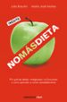 no mas dieta: por que las dietas milagrosas no funcionan o como a prender a comer saludablemente-9788499082745 no mas dieta: por que las dietas milagrosas no funcionan o como a prender a comer saludablemente 9788499082745