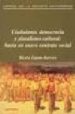 ciudadania, democracia y pluralismo cultural: hacia un nuevo cont rato social-9788476585955 ciudadania, democracia y pluralismo cultural: hacia un nuevo cont rato social 9788476585955