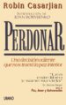 perdonar: una decision valiente que nos traera la paz interior-9788479530655 perdonar: una decision valiente que nos traera la paz interior 9788479530655