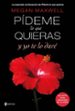 pideme lo que quieras y yo te lo dare-9788408147565 pideme lo que quieras y yo te lo dare 9788408147565