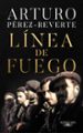 linea de fuego-arturo perez-reverte-9788420454665