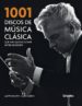 1001 discos de musica clasica que hay que escuchar antes de morir-9788425341465 1001 discos de musica clasica que hay que escuchar antes de morir 9788425341465