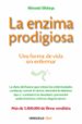 la enzima prodigiosa: una forma de vida sin enfermar-9788466330275 la enzima prodigiosa: una forma de vida sin enfermar 9788466330275