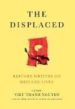 the displaced: refugee writers on refugee lives-9781419729485 the displaced: refugee writers on refugee lives 9781419729485