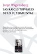 raices triviales de lo fundamental-9788483832585 raices triviales de lo fundamental 9788483832585