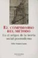 el compromiso del metodo: en el origen de la teoria social posmod erna (montesinos)-9788495776785 el compromiso del metodo: en el origen de la teoria social posmod erna (montesinos) 9788495776785