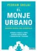 el monje urbano: sabiduria oriental para occidentales, aprende a parar el tiempo, disfruta contigo mismo y encuentra paz y felicidad-9788403516595 el monje urbano: sabiduria oriental para occidentales, aprende a parar el tiempo, disfruta contigo mismo y encuentra paz y felicidad 9788403516595