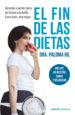el fin de las dietas: incluye 40 recetas para un estilo de vida saludable-9788448023195 el fin de las dietas: incluye 40 recetas para un estilo de vida saludable 9788448023195