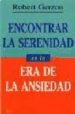 encontrar la serenidad en la era de la ansiedad-9788472454095 encontrar la serenidad en la era de la ansiedad 9788472454095