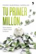 tu primer millon: como ahorrar y hacer crecer tu dinero-9788484608295 tu primer millon: como ahorrar y hacer crecer tu dinero 9788484608295