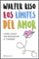 los límites del amor: como amar sin renunciar a ti mismo-walter riso-9788408208105 los límites del amor: como amar sin renunciar a ti mismo walter riso 9788408208105