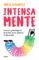 intensa-mente: recetas psicologicas sencillas para superar el dia a dia-sonia cervantes-9788425356315 intensa mente: recetas psicologicas sencillas para superar el dia a dia sonia cervantes 9788425356315