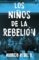 los niños de la rebelión (ebook)-mauricio weibel-9789569582615 los niños de la rebelión (ebook) mauricio weibel 9789569582615