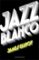 jazz blanco (cuarteto de los angeles 4)-james ellroy-9788439733065 jazz blanco (cuarteto de los angeles 4) james ellroy 9788439733065