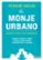el monje urbano: sabiduria oriental para occidentales, aprende a parar el tiempo, disfruta contigo mismo y encuentra paz y felicidad-pedram shojai-9788403516595 el monje urbano: sabiduria oriental para occidentales, aprende a parar el tiempo, disfruta contigo mismo y encuentra paz y felicidad pedram shojai 9788403516595
