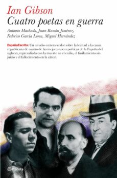 Portada de CUATRO POETAS EN GUERRA.(ANTONIO MACHADO, JUAN RAMON JIMENEZ, FED ERICO GARCIA LORCA, MIGUEL HERNANDEZ)