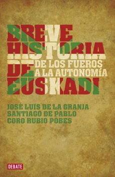 Portada de BREVE HISTORIA DE EUSKADI: DE LOS FUEROS A LA AUTONOMIA