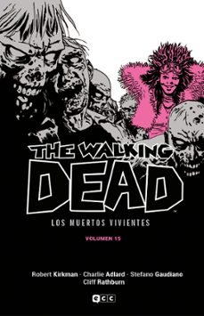 Portada de THE WALKING DEAD (LOS MUERTOS VIVIENTES) VOL. 15 DE 16