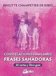 Fácil descarga de libros gratis CONSTELACIONES FAMILIARES. FRASES SANADORAS