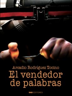 Descargas de libros electrónicos completos gratis para el nook EL VENDEDOR DE PALABRAS PDF de ARCADIO RODRIGUEZ TOCINO 9788412054705 in Spanish