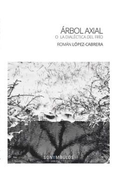 Descargas gratuitas de libros de texto de kindle ARBOL AXIAL de ROMAN LOPEZ CABRERA CHM PDF ePub en español