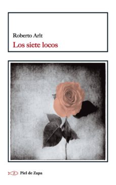 Descarga gratuita de archivos pdf ebooks LOS SIETE LOCOS RTF FB2 CHM en español 9788415216605