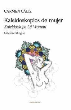 Descargas gratuitas de libros de ordenador en pdf KALEIDOSKOPIOS DE MUJER (2ª ED.) in Spanish 9788419136305 de CARMEN CALIZ MOBI iBook