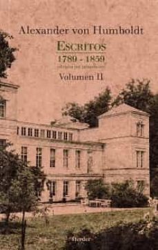 Descarga de libros electrónicos gratuitos para encender fuego ESCRITOS 1789-1859, VOL. II de ALEXANDER VON HUMBOLDT iBook PDF PDB