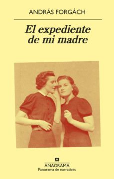 Libros descargables gratis para nook EL EXPEDIENTE DE MI MADRE de ANDRAS FORGACH PDB RTF in Spanish