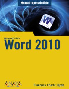 Descargas de pdf gratis ebooks MICROSOFT OFFICE WORD 2010 (MANUALES IMPRESCINDIBLES)