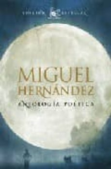 Libros italianos descarga gratuita pdf ANTOLOGIA POETICA (EDICION ESPECIAL) MIGUEL HERNANDEZ