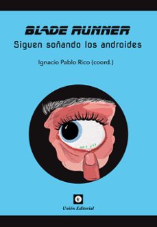 Electrónica de libros electrónicos pdf: BLADE RUNNER. SIGUEN SOÑANDO LOS ANDROIDES (Literatura española)