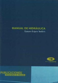 Descarga de libros electrónicos de Android de Google MANUAL DE HIDRAULICA de LAZARO LOPEZ ANDRES 9788479083205 FB2 in Spanish