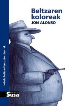 Leer libros online gratis sin descargar BELTZAREN KOLOREAK (Literatura española) de JON ALONSO 9788492468805
