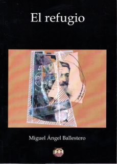 Descarga de libros electrónicos en línea. EL REFUGIO in Spanish de MIGUEL ANGEL BALLESTERO 9788494481505 MOBI
